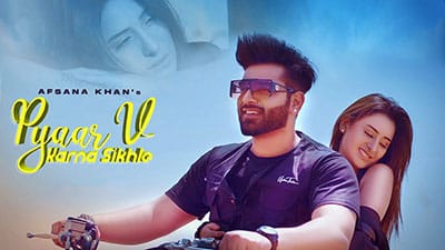 Pyaar V Karna Sikhle Lyrics — Afsana Khan