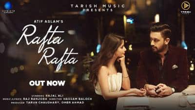 Rafta Rafta Lyrics — Atif Aslam