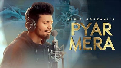 Pyar Mera Lyrics – Sumit Goswami