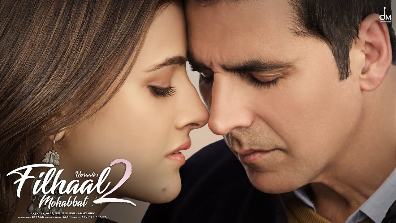 Filhaal (Part 2) Mohabbat Lyrics Translation – B Praak | Jaani | Akshay Kumar | New