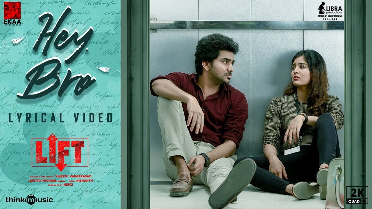 Hey Bro Lyrics — Lift | Krithika Nelson | Adheef Muhamed | Ben Kingsley