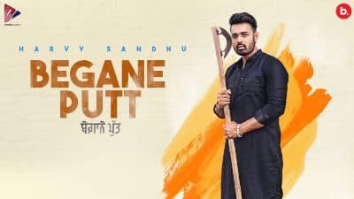 Begane Putt Lyrics — Harvy Sandhu