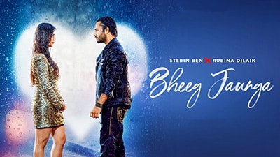 Bheeg Jaunga Lyrics — Stebin Ben