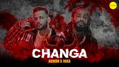 Changa Lyrics — Aghor | Ikka