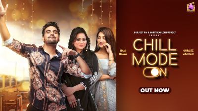 Chill Mode Lyrics — Gurlez Akhtar | Navi Bawa
