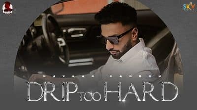 Drip Too Hard Lyrics — Navaan Sandhu | Yung Delic
