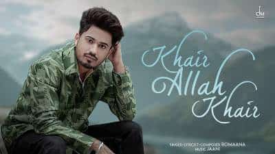 Khair Allah Khair Lyrics — Romaana