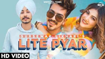 Lite Pyar Lyrics — Gursewak Likhari