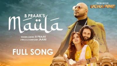 Maula Lyrics — Ucha Pind | B Praak