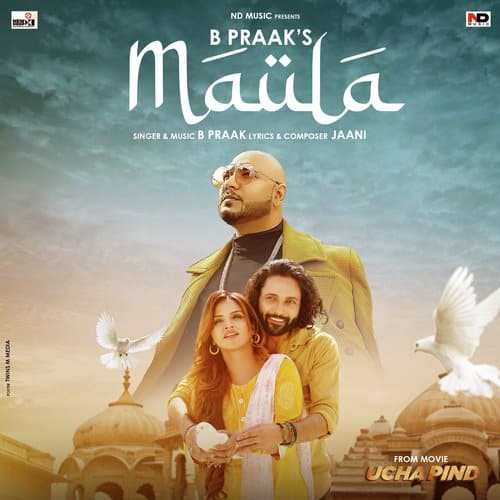 Maula (feat.Jaani) Ucha Pind by B Praak lyrics