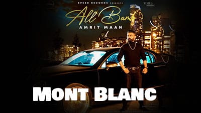 Mont Blanc Lyrics — Amrit Maan