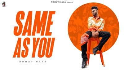 Same As You Lyrics — Romey Maan