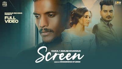 Screen Lyrics — Adaab Kharoud | Kaka