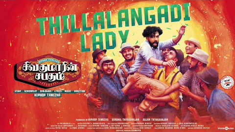 Thillalangadi Lady Lyrics — Sivakumarin Sabadham | Hiphop Tamizha