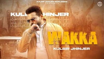 Wakka Lyrics — Kulbir Jhinjer