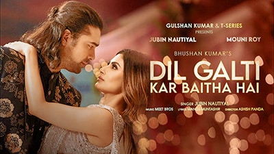 Dil Galti Kar Baitha Hai Lyrics Translation — Jubin Nautiyal | Mouni Roy