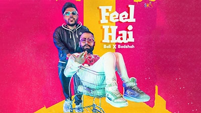 Feel-Hai-Lyrics-Badshah-Bali
