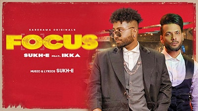 Focus Lyrics — Ikka | Sukh-e Muzical Doctorz