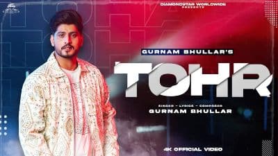 Tohr Lyrics — Gurnam Bhullar