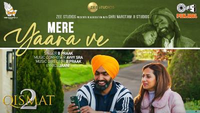 Mere Yaara Ve Lyrics — Qismat 2 | B Praak