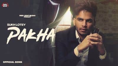 Pakha Lyrics — Sukh Lotey