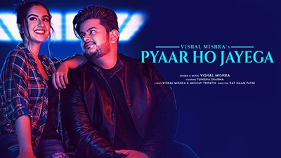 Pyaar Ho Jayega Lyrics — Vishal Mishra | प्यार हो जायेगा