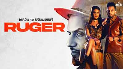Ruger Lyrics — Afsana Khan | Dj Flow