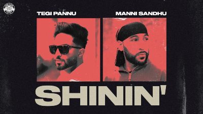 Shinin’ Lyrics — Tegi Pannu