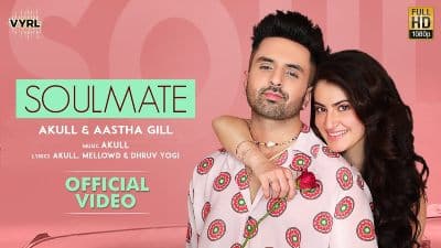 Soulmate Lyrics — Aastha Gill | Akull