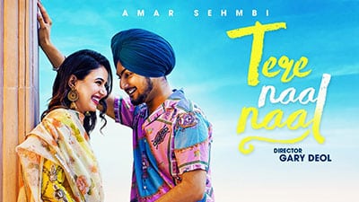 Tere Naal Naal Rehna Lyrics — Amar Sehmbi