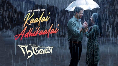 Kaalai Adhikaalai Lyrics Translation — Naduvan | Sid Sriram