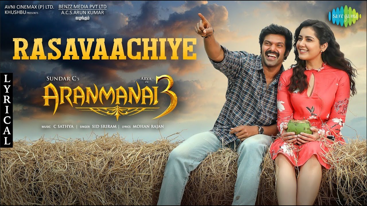 Rasavaachiye Lyrics — Aranmanai 3 | Sid Sriram