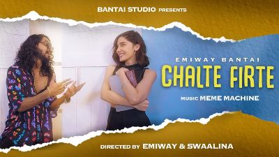 Chalte Firte Lyrics — Emiway Bantai