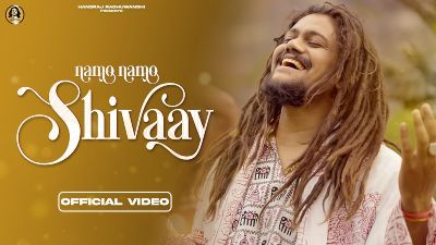 Namo Namo Shivaay Lyrics — Hansraj Raghuwanshi