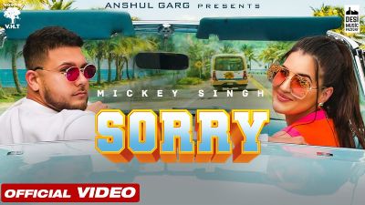 Sorry Lyrics — Mickey Singh