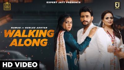 Walking Along Lyrics — Gurlez Akhtar | Nawab