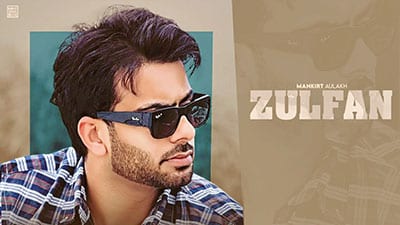 Zulfan Lyrics — Mankirt Aulakh
