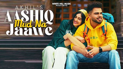 Aashiq Mud Na Jaave Lyrics — Akhil