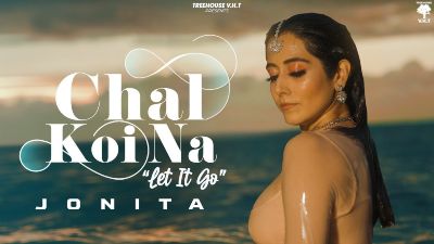 Chal Koi Na (let It Go) Lyrics — Jonita Gandhi