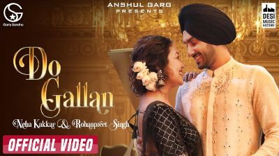 Do Gallan Lyrics — Neha Kakkar | Rohanpreet Singh