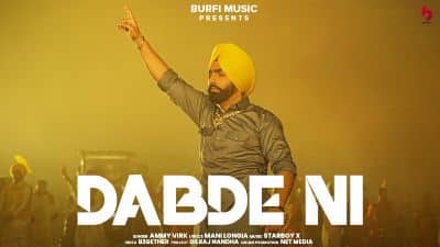 Dabde Ni Lyrics — Ammy Virk