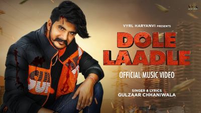 Dole Laadle Lyrics — Gulzaar Chhaniwala