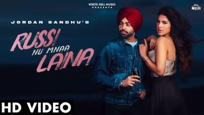 Russi Nu Mnaa Laina Lyrics — Jordan Sandhu | Shree Brar
