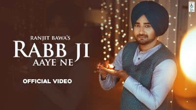 Rabb Ji Aaye Ne Lyrics — Ranjit Bawa