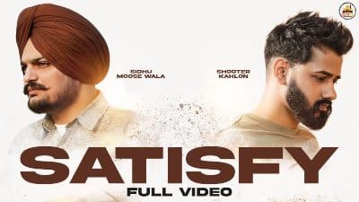 Satisfy Lyrics — Shooter Kahlon | Sidhu Moose Wala
