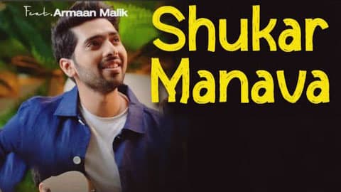 Shukar Manavaan Lyrics — Velle | Armaan Malik