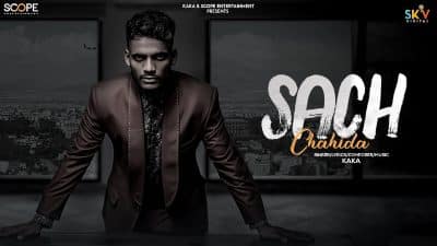 Sach Chahida Lyrics — Kaka