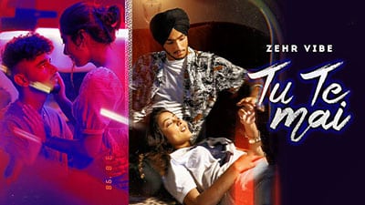 Tu Te Main Lyrics — Zehr Vibe