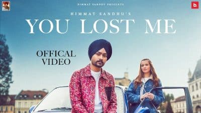 You Lost Me Lyrics — Himmat Sandhu