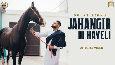 Jahangir Di Haveli Lyrics — Gulab Sidhu